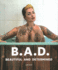 B.a.D. Beautiful and Determined Format: Hardcover