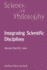 Integrating Scientific Disciplines: Case Studies From the Life Sciences (Science and Philosophy, 2)