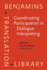 Coordinating Participation in Dialogue Interpreting (Benjamins Translation Library)