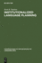 Institutionalized Language Planning: Documents and Analysis of Revival of Hebrew (Contributions to the Sociology of Language [Csl], 23)