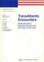 Transatlantic Encounters Volume II: Multiculturalism, Natural Identity and the Uses of the Past
