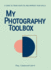 My Photography Toolbox a Game to Refine Your Eye and Improve Your Skills a Game to Refine Your Eye and Improve Your Skills