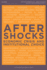 Aftershocks: Economic Crisis and Institutional Choice