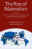 The Rise of Bilateralism Comparing American, European, and Asian Approaches to Preferential Trade Agreements