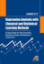 Regression Analysis with Classical and Statistical Learning Methods: An Easy Guide for Data Scientists, Business Analysts and Engineers using Python
