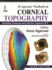 Dr Agarwals? Textbook on Corneal Topography Including Pentacam and Anterior Segment Oct