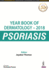 Year Book of Dermatology-2018: Psoriasis