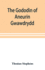 The Gododin of Aneurin gwawdrydd: an English translation, with copious explanatory notes; a life of Aneurin; and several lengthy dissertations illustrative of the "Gododin," and the battle of Cattraeth