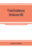 Trial evidence: the rules of evidence applicable on the trial of civil actions: including both causes of action and defenses at common law, in equity and under the codes of procedure (Volume III)