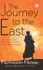 The Journey to the East (Hardcover Library Edition)