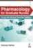 Pharmacology for Graduate Nurses