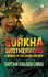 Gurkha Brotherhood: a Memoir of Childhood and War