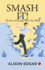 Smash It!: The Art of Getting What You Want
