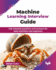 Machine Learning Interview Guide: Job-oriented questions and answers for data scientists and engineers (English Edition)