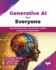 Generative AI for Everyone: Deep learning, NLP, and LLMs for creative and practical applications (English Edition)