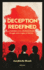 Deception Redefined A Forbidden Love, a Ruthless Power Struggle, and a Legacy of Secrets