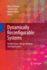 Dynamically Reconfigurable Systems: Architectures, Design Methods and Applications