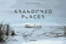 Abandoned Places (Abandoned Places Series)