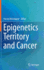 Epigenetics Territory and Cancer