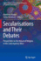 Secularisations and Their Debates: Perspectives on the Return of Religion in the Contemporary West (Sophia Studies in Cross-Cultural Philosophy of Traditions and Cultures (5))