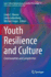 Youth Resilience and Culture: Commonalities and Complexities