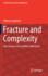 Fracture and Complexity: One Century Since Griffith? S Milestone (Solid Mechanics and Its Applications (237))