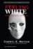 Feeling White: Whiteness, Emotionality, and Education (Cultural Pluralism, Democracy, Socio-Environmental Justice & Education)