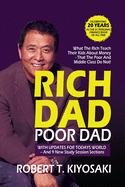 Rich Dad Poor Dad: What the Rich Teach Their Kids About Money That the Poor and Middle Class Do Not!