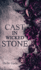 Cast in a Wicked Stone