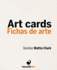 Gordon Matta-Clark: Art Cards: Art Cards, Fichas De Arte