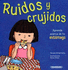 Ruidos Y Crujidos (Cuerpo Sorprendente) (Spanish Edition)