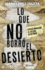 Lo Que No Borr El Desierto: As Desenmascar Al Asesino De Mi Padre (Spanish Edition)