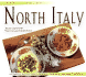 The Food of North Italy: Authentic Recipes From Piedmont and Lombardy (Periplus World Cookbooks)