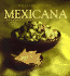 Mexicana: Mexican, Spanish-Language Edition (Coleccion Williams-Sonoma) (Spanish Edition)