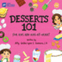 Desserts 101: For Kids and Kids-at-Heart