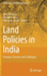 Land Policies in India: Promises, Practices and Challenges (India Studies in Business and Economics)