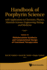 Handbook of Porphyrin Science: With Applications to Chemistry, Physics, Materials Science, Engineering, Biology and Medicine-Volume 45: ...Design of Functional Tetrapyrroles
