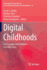 Digital Childhoods: Technologies and Children's Everyday Lives (International Perspectives on Early Childhood Education and Development)
