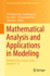 Mathematical Analysis and Applications in Modeling: Icmaam 2018, Kolkata, India, January 9? 12 (Springer Proceedings in Mathematics & Statistics)