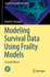 Modeling Survival Data Using Frailty Models: Second Edition (Industrial and Applied Mathematics)