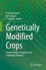 Genetically Modified Crops: Current Status, Prospects and Challenges: Vol 1