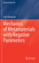 Mechanics of Metamaterials with Negative Parameters