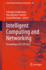 Intelligent Computing and Networking: Proceedings of IC-Icn 2021