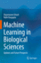 Machine Learning in Biological Sciences: Updates and Future Prospects