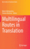 Multilingual Routes in Translation