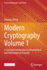 Modern Cryptography Volume 1: a Classical Introduction to Informational and Mathematical Principle (Financial Mathematics and Fintech)