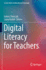 Digital Literacy for Teachers (Lecture Notes in Educational Technology)