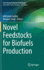 Novel Feedstocks for Biofuels Production