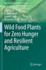 Wild Food Plants for Zero Hunger and Resilient Agriculture