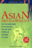 Asian Development: an Introduction to Economic, Social and Political Change in Asia (Economics & Policy Studies)